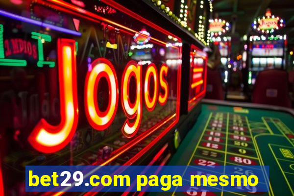 bet29.com paga mesmo